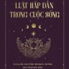 Luật Hấp Dẫn Trong Cuộc Sống - Susan Shumsky