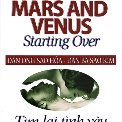 Đàn Ông Sao Hỏa, Đàn Bà Sao Kim - Tìm Lại Tình Yêu - John Gray
