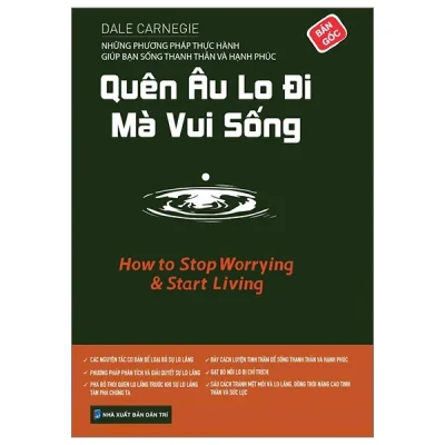 Quên Âu Lo Đi Mà Vui Sống – Dale Carnegie