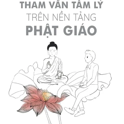 Tham Vấn Tâm Lý Trên Nền Tảng Phật Giáo - Kin Cheung Lee