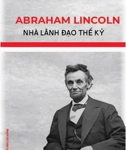 abraham lincoln nhà lãnh Đạo thế kỷ dale carnegie