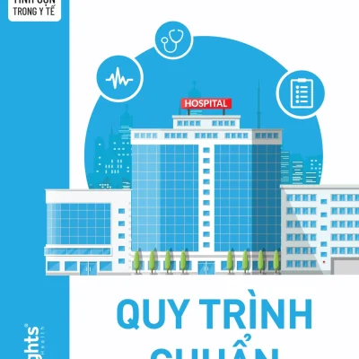 Bộ Công Cụ Tinh Gọn Trong Y Tế - Quy Trình Chuẩn - Thomas Lindsay Jackson