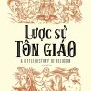 Lược Sử Tôn Giáo - Richard Holloway