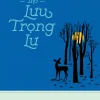 Tủ Sách Văn Học Trong Nhà Trường - Thơ Lưu Trọng Lư - Lưu Trọng Lư