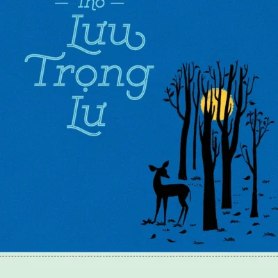 Tủ Sách Văn Học Trong Nhà Trường - Thơ Lưu Trọng Lư - Lưu Trọng Lư