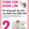 Rèn Nền Nếp, Cùng Con Khôn Lớn - Tập 2 - Kĩ Năng Giữ Vệ Sinh Và Chăm Sóc Thân Thể - Nhiều Tác Giả