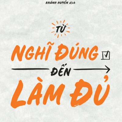Từ Nghĩ Đúng Đến Làm Đủ - Baek Young-Ok