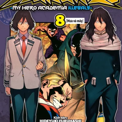 Học Viện Siêu Anh Hùng Vigilantes - My Hero Academia Illegals - Tập 8 - Mưa Và Mây - Kohei Horikoshi, Hideyuki Furuhashi, Betten Court