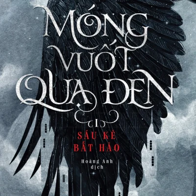 Móng Vuốt Quạ Đen - Tập 1 - Sáu Kẻ Bất Hảo (2024) - Leigh Bardugo