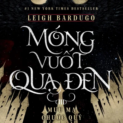 Móng Vuốt Quạ Đen - Tập 3 - Mưu Ma Chước Quỷ (2024) - Leigh Bardugo