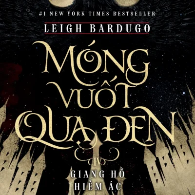 Móng Vuốt Quạ Đen - Tập 4 - Giang Hồ Hiểm Ác (2024) - Leigh Bardugo