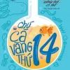 Chú Cá Vàng Thứ 14 - Jennifer L. Holm