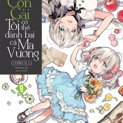 Vì Con Gái Tôi Có Thể Đánh Bại Cả Ma Vương - Tập 9 - CHIROLU, Kei