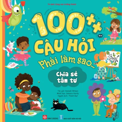 100++ Câu Hỏi Phải Làm Sao...- Chia Sẻ Tâm Tư - Hannah Wilson