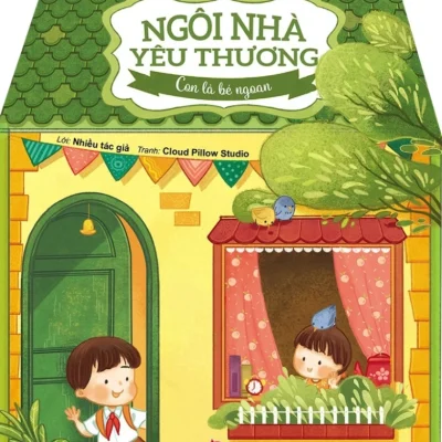 Ngôi Nhà Yêu Thương - Con Là Bé Ngoan - Nhiều Tác Giả