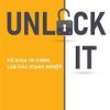 Unlock It! - Mở Khóa Tài Chính, Làm Giàu Doanh Nghiệp - Dan Lok