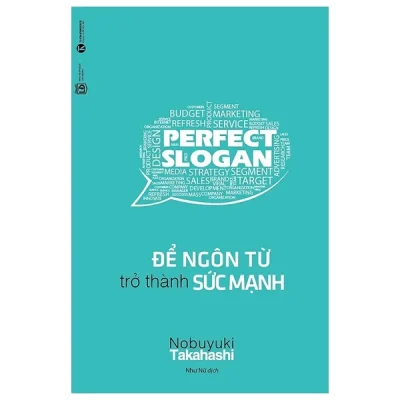 Để Ngôn Từ Trở Thành Sức Mạnh - Nobuyuki Takahashi
