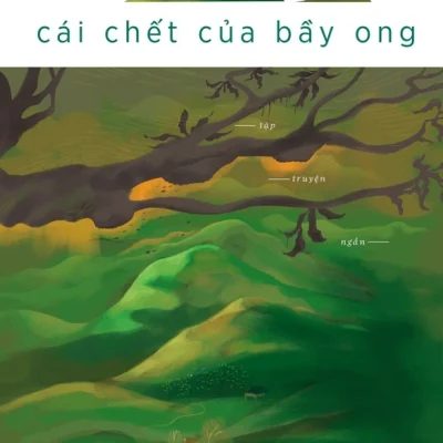 Cái Chết Của Bầy Ong - Hữu Vi