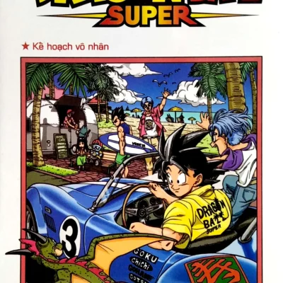 Dragon Ball Super - Tập 3 - Kế Hoạch Vô Nhân - Akira Toriyama, Toyotarou