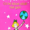 Những Đứa Trẻ Kì Diệu - Cô Bé Khỏe Nhất Thế Giới - Sally Gardner