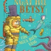 Ngài Hổ, Betsy Và CaNgài Hổ - Sally Gardner, Nick Maland