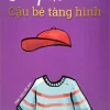 Những Đứa Trẻ Kì Diệu - Cậu Bé Tàng Hình- Sally Gardner