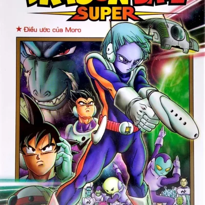 Dragon Ball Super - Tập 10 - Điều Ước Của Moro - Akira Toriyama, Toyotarou