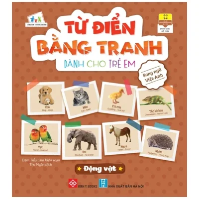 Từ Điển Bằng Tranh Dành Cho Trẻ Em - Động Vật - Đàm Tiểu Lâm