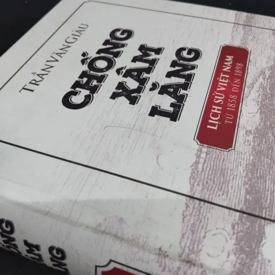 [phiên chợ sách cũ] chống xâm lăng lịch sử việt nam từ 1858 Đến 1898 (bìa cứng) trần văn giàu 0812