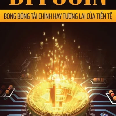 Bitcoin – Bong Bóng Tài Chính Hay Tương Lai Của Tiền Tệ - Mark Gates