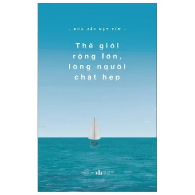 Thế Giới Rộng Lớn Lòng Người Chật Hẹp - Dưa Hấu Hạt Tím