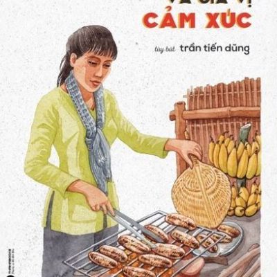 Món ngon và gia vị cảm xúc - Trần Tiến Dũng