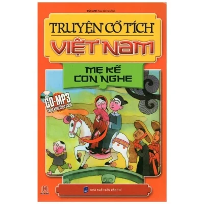 Truyện Cổ Tích Việt Nam - Mẹ Kể Con Nghe - Đức Anh