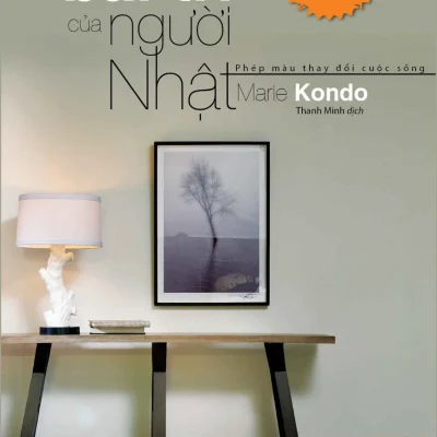 Nghệ Thuật Bài Trí Của Người Nhật - Marie Kondo