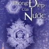 Thông Điệp Của Nước (2018) - Masaru Emoto