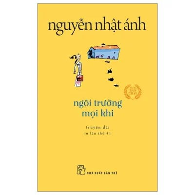 Ngôi Trường Mọi Khi (Khổ Nhỏ) - Nguyễn Nhật Ánh
