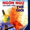 Tìm Hiểu Ngôn Ngữ Các Nước Trên Thế Giới (Bìa Cứng) - Hoàng Trường