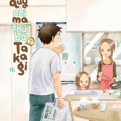 Nhất Quỷ Nhì Ma, Thứ Ba (Vẫn Là) Takagi - Tập 16 - Soichiro YAMAMOTO, Mifumi INABA