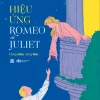 Hiệu Ứng Romeo Và Juliet - Thư Ngư