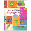 Ứ Ừ Con Ghét - Tập 5: Hóa Ra Côn Trùng Không Đáng Ghét, Mẹ Nhỉ? - Alex Nguyễn, Ngọc Nguyễn