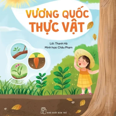Hành Trình Khám Phá - Vương Quốc Thực Vật - Thanh Hà