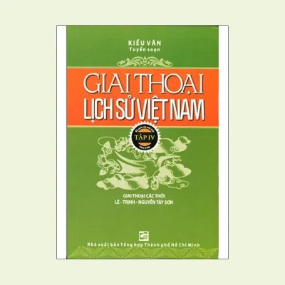 Giai Thoại Lịch Sử Việt Nam - Tập 4 - Kiều Văn