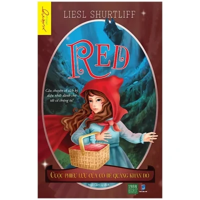 Red - Cuộc Phiêu Lưu Của Cô Bé Quàng Khăn Đỏ - Liesl Shurtliff, Ngô Cẩm Ly