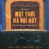 Một Thời Hà Nội Hát - Tim Cũng Không Ngờ Làm Nên Lời Ca - Nguyễn Trương Quý