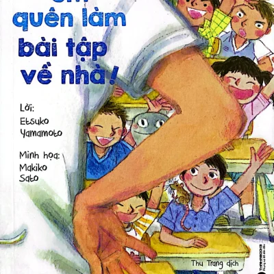 Thưa Cô, Em Quên Làm Bài Tập Về Nhà! - Etsuko Yamamoto