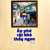 Ăn Phở Rất Khó Thấy Ngon - Nguyễn Trương Quý
