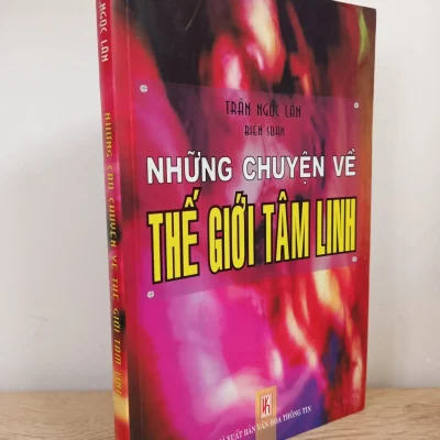 [Phiên Chợ Sách Cũ] Những Chuyện Về Thế Giới Tâm Linh - Trần Ngọc Lân 1512