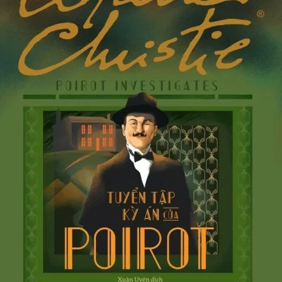 Poirot Investigates - Tuyển Tập Kỳ Án Của Poirot - Agatha Christie