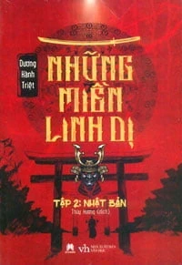 Những Miền Linh Dị - Tập 2: Nhật Bản - Dương Hành Triệt