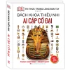 Bách Khoa Thiếu Nhi - Ai Cập Cổ Đại (Bìa Cứng) - DK